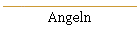 Angeln